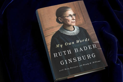 A copy of the book "My Own Words,” by Supreme Court Justice Ruth Bader Ginsburg, is photographed in Washington, Friday, Sept. 30, 2016. Ginsburg is riding the wave of her cultural rock-stardom, releasing a compilation of her writings, from an editorial she wrote for her high school newspaper to summaries of some of her spiciest dissenting opinions. (AP Photo/Andrew Harnik)